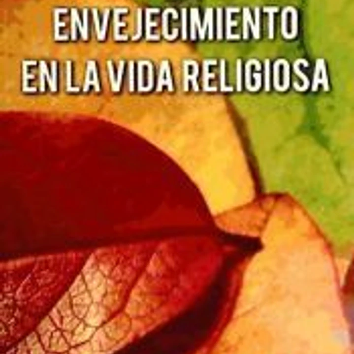 Envejecimiento en la vida religiosa 1