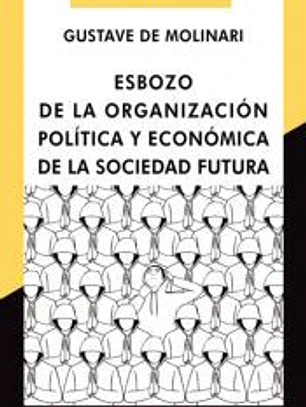 ESBOZO DE LA ORGANIZACIÓN POLÍTICA Y ECONÓMICA DE LA SOCIEDAD FUTURA