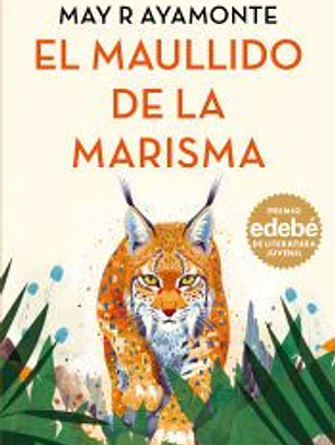 EL MAULLIDO DE LA MARISMA. Premio EDEBÉ de Literatura JUVENIL 2026