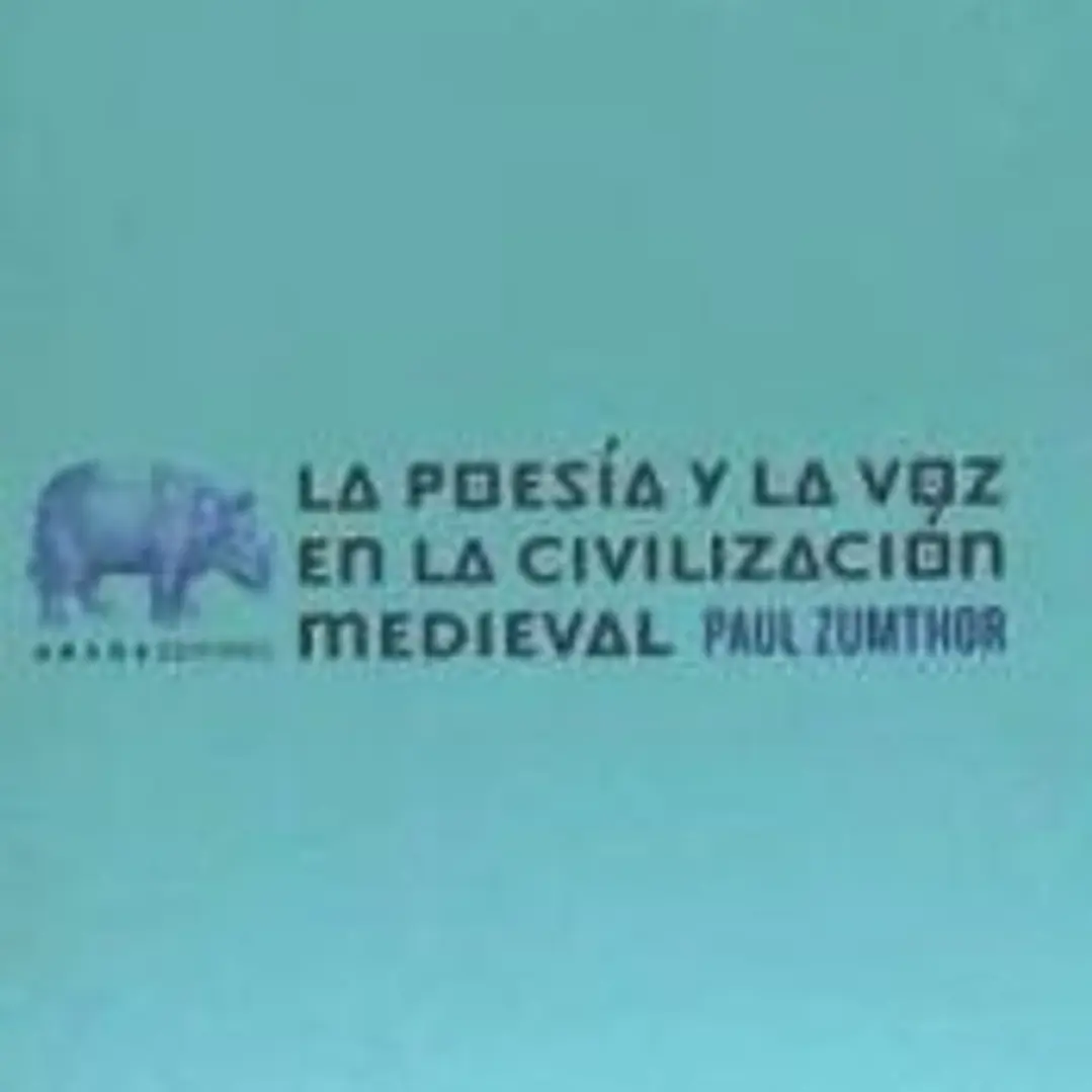 POESIA Y LA VOZ EN LA CIVILIZACION MEDIEVAL, LA 1