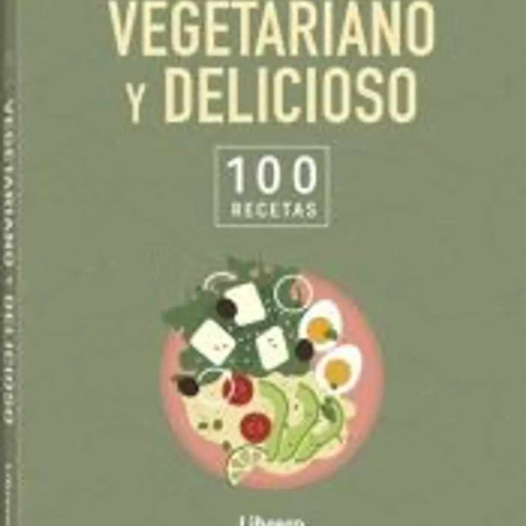 Vegetariano y delicioso, 100 recetas 1