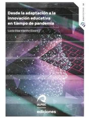 Desde la adaptación a la innovación educativa en el tiempo de pandemia