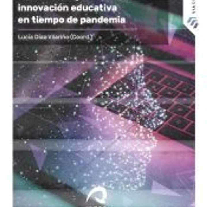 Desde la adaptación a la innovación educativa en el tiempo de pandemia 1