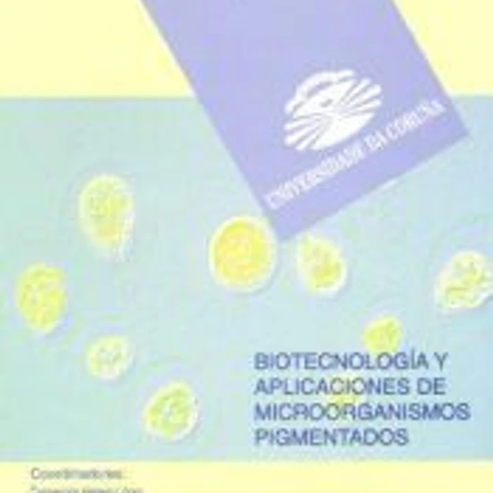 Biotecnología y aplicaciones de microorganismos pigmentados 1
