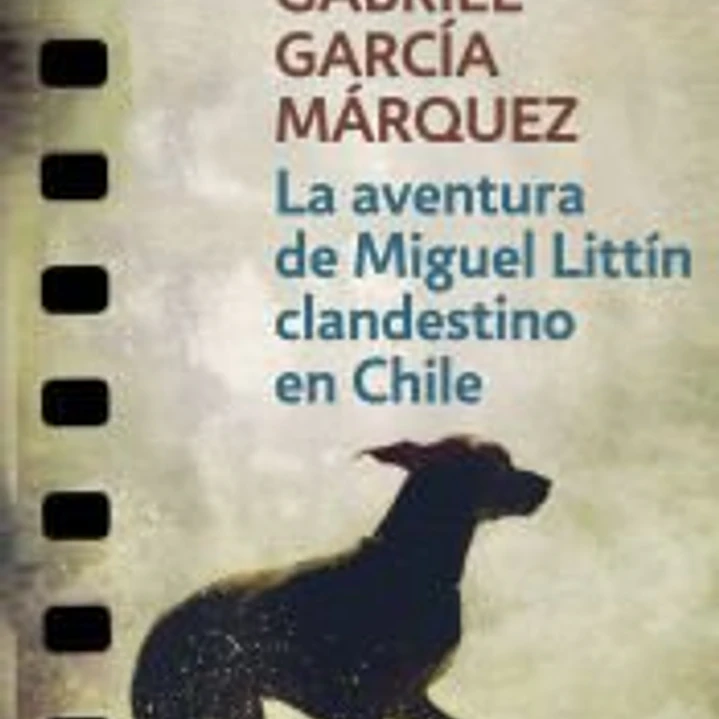La aventura de Miguel Littín clandestino en Chile 1