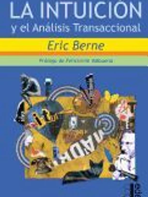 La Intuicion y El Analisis Transaccional