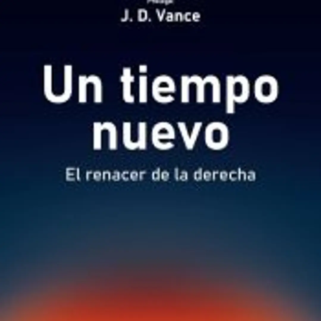 Un tiempo nuevo. El renacer de la derecha 1