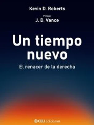 Un tiempo nuevo. El renacer de la derecha