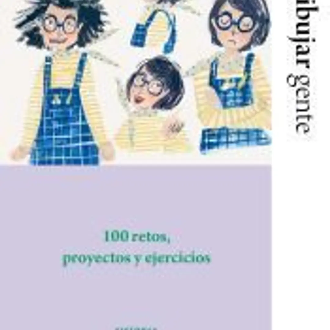 Dibujar gente 100 retos, proyectos y ejercicios 1