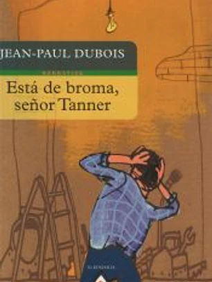 Está de broma, señor Tanner