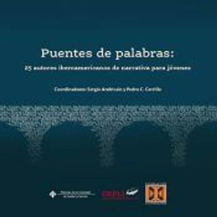 Puentes de palabras: 25 autores iberoamericanos de narrativa para jóvenes 1