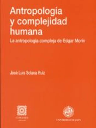 ANTROPOLOGÍA Y COMPLEJIDAD HUMANA.