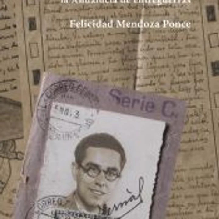 JOSÉ PONCE BERNAL: PERIODISMO Y COMPROMISO EN LA ANDALUCÍA DE ENTREGUERRAS 1