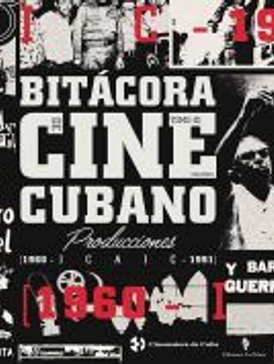 Bitácora del cine cubano. Tomo III
