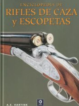 Enciclopedia de rifles de caza y escopetas