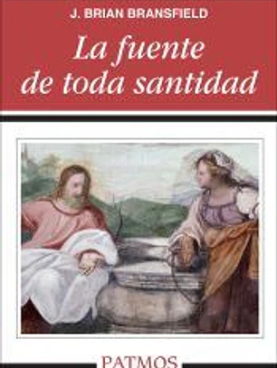 La fuente de toda santidad