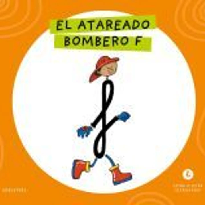 Letra a Letra Letrilandia - El atareado bombero F 1
