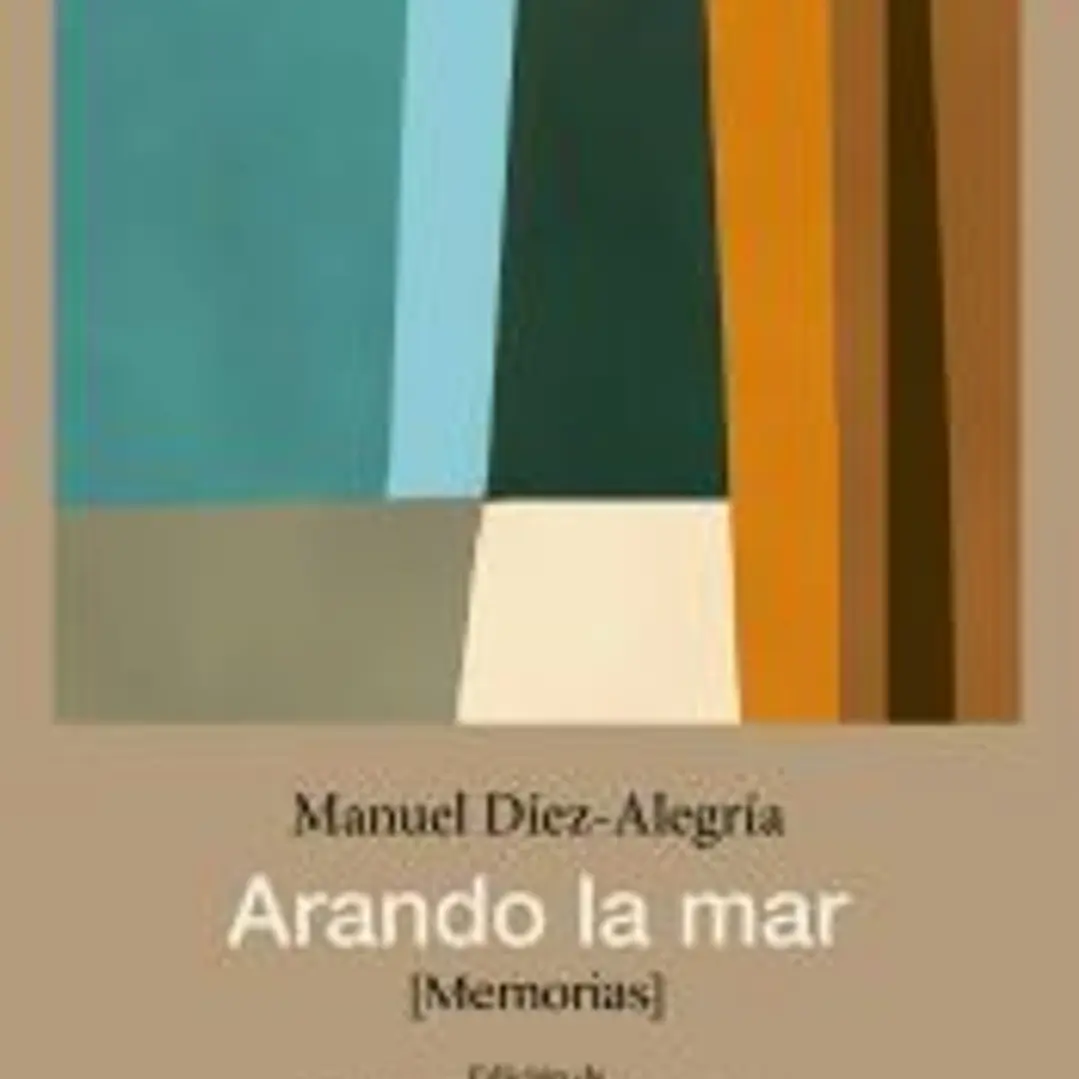 Arando la mar. Memorias 1