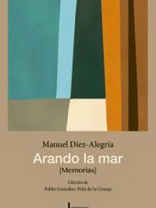 Arando la mar. Memorias