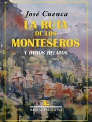 La ruta de los monteseros y otros relatos