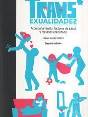 TRANS*EXUALIDADES: ACOMPAÑAMIENTO, FACTORES DE SALUD Y RECURSOS EDUCATIVOS