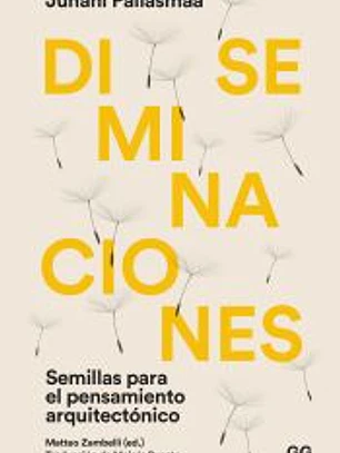 Diseminaciones Semillas para el pensamiento arquitectónico
