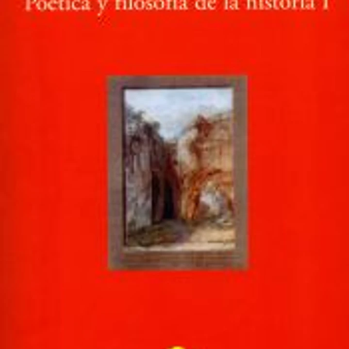 Poética y filosofía de la historia I 1
