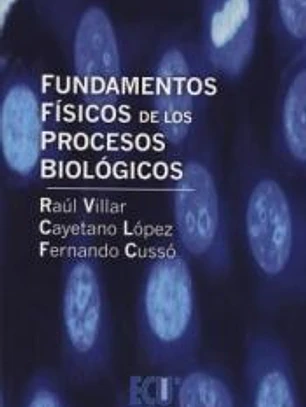 Fundamentos físicos de los procesos biológicos