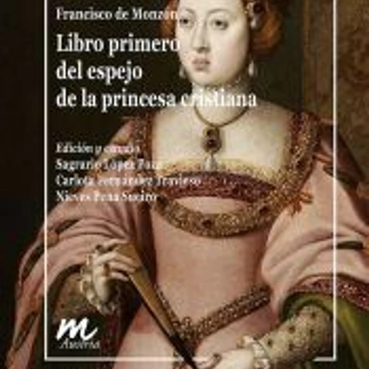 Libro primero del espejo de la princesa cristiana 1