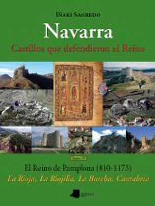 NAVARRA 4 CASTILLOS QUE DEFENDIERON EL REINO
