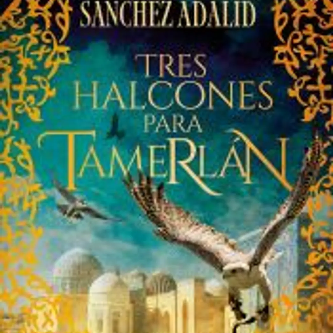 Tres halcones para Tamerlán 1
