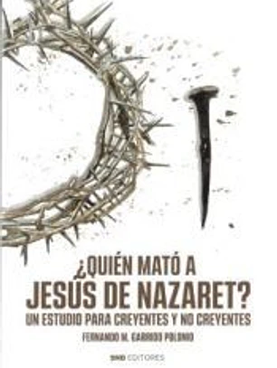 ¿Quién mató a Jesús de Nazaret?
