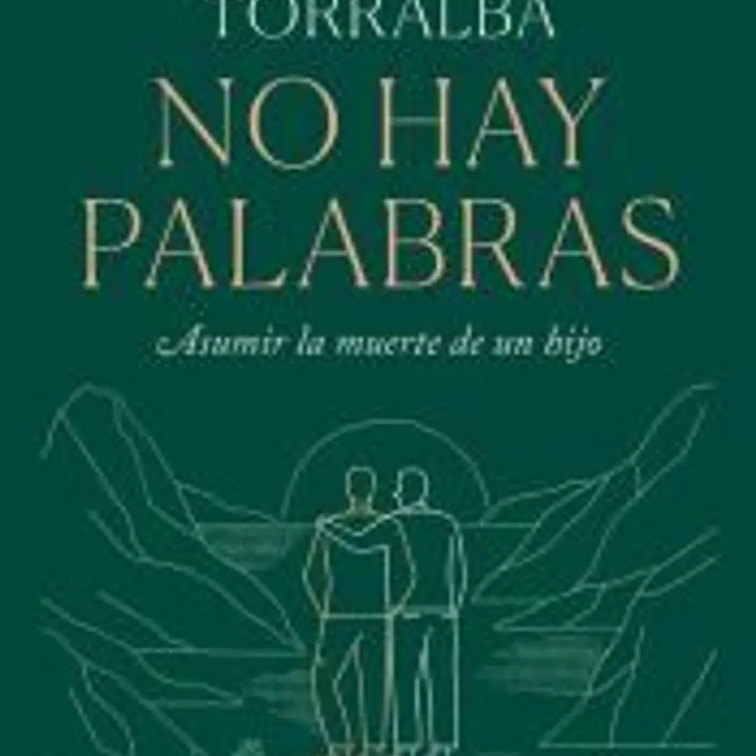 No hay palabras: Asumir la muerte de un hijo 1