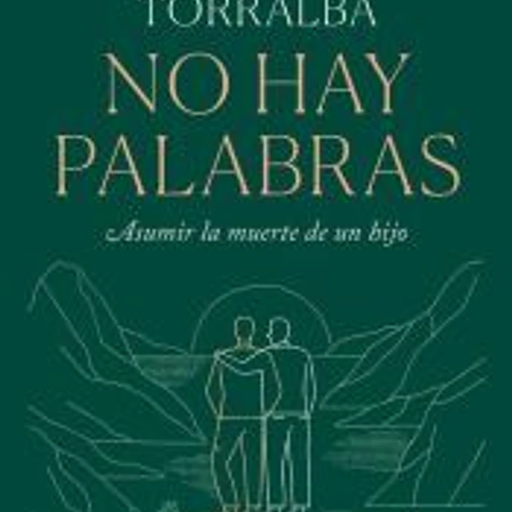 No hay palabras: Asumir la muerte de un hijo 1