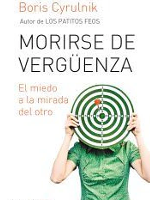 Morirse de vergüenza: El miedo a la mirada del otro