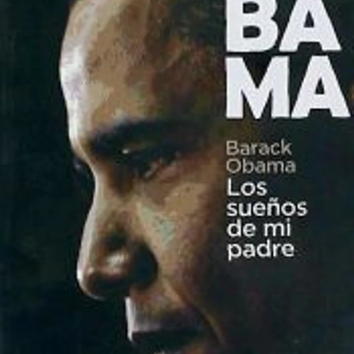 OBAMA: LOS SUEÑOS DE MI PADRE: UNA HISTORIA DE RAZA Y HERENCIA 1