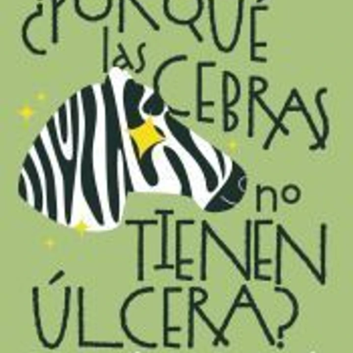 ¿Por qué las cebras no tienen úlcera? 1