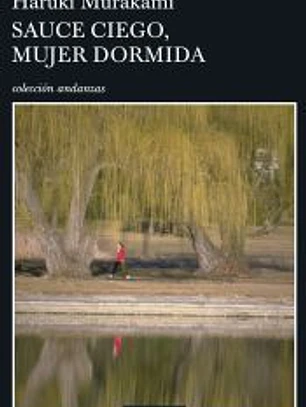 Sauce ciego, mujer dormida