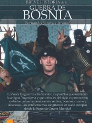BREVE HISTORIA DE LA GUERRA DE BOSNIA