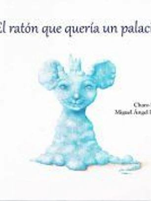 El ratón que quería un palacio