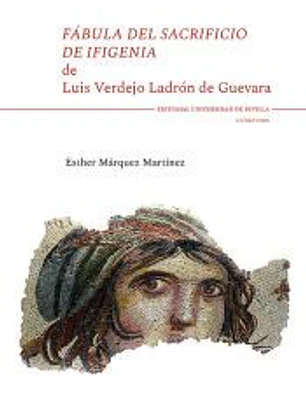 Fábula del sacrificio de Ifigenia de Luis Verdejo Ladrón de Guevara