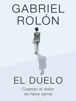 El duelo: Cuando el dolor se hace carne