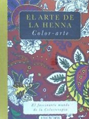 EL ARTE DE LA HENNA . COLOR - ARTE