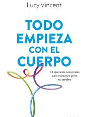 Todo empieza con el cuerpo