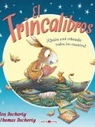 El Trincalibros: ¿Quién está robando todos los cuentos?