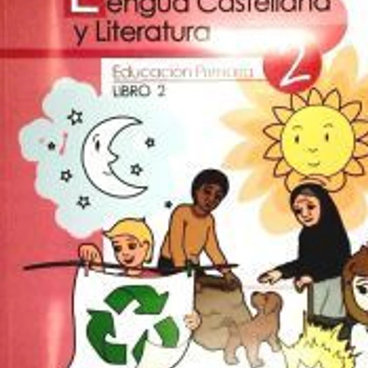 LENGUA CASTELLANA 2 (LIBRO 2) EDUCACION PRIMARIA 1