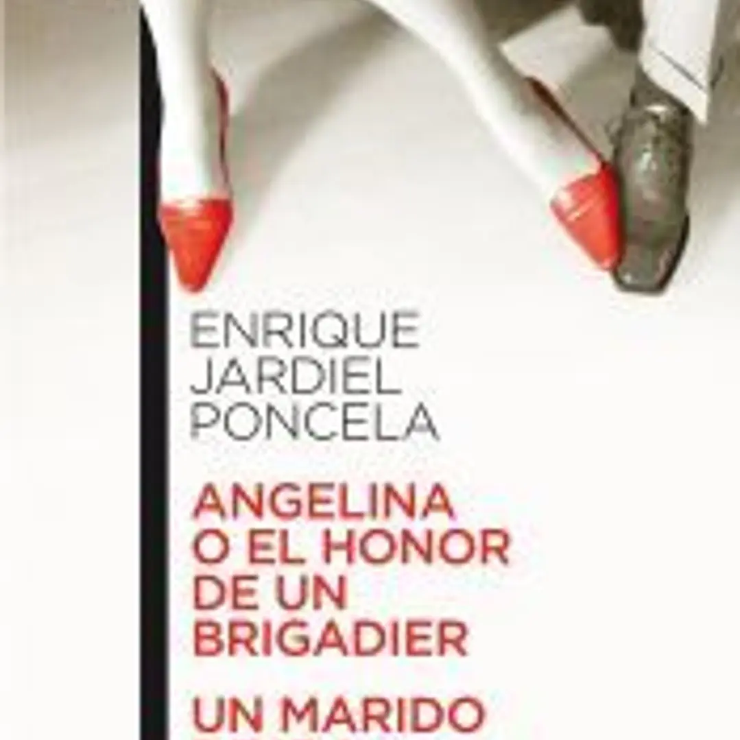 ANGELINA O EL HONOR DE UN BRIGADIER / UN MARIDO DE(9788467033557)  1