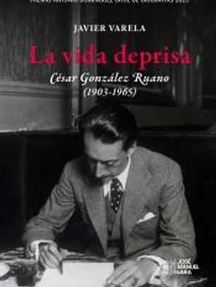 La vida deprisa. César González Ruano (1903-1965)