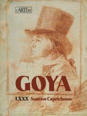 GOYA: LXXX Sonetos Caprichosos
