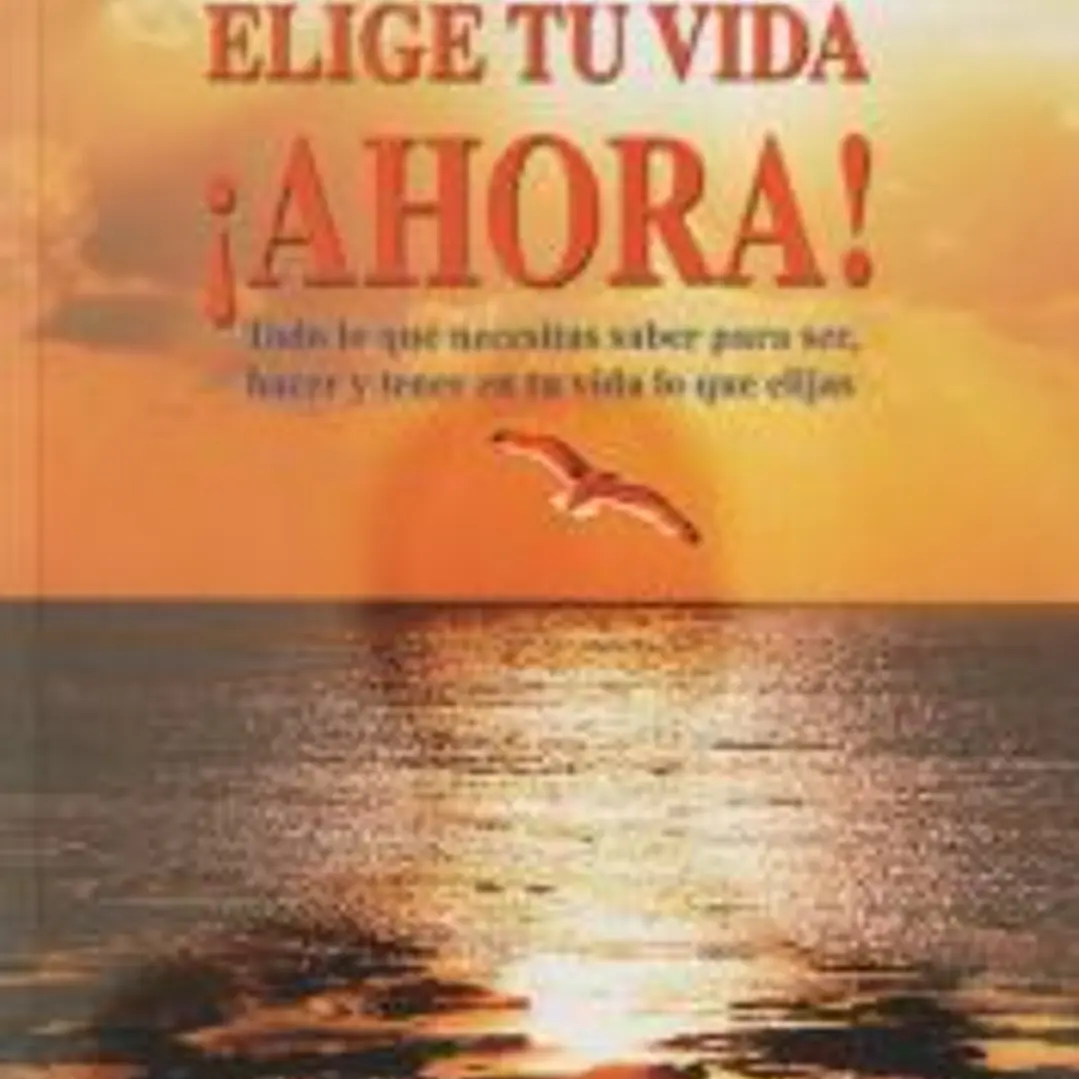 Elige tu vida ¡Ahora! 1